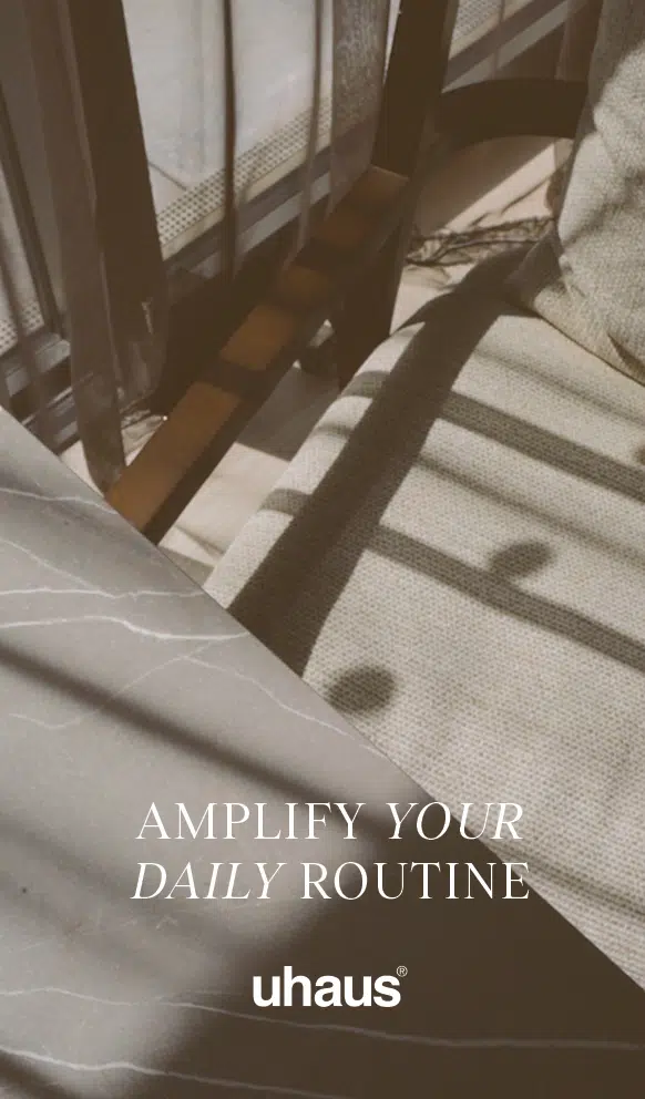 uhaus amplify your daily routine